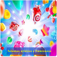 futemax atletico x fluminense